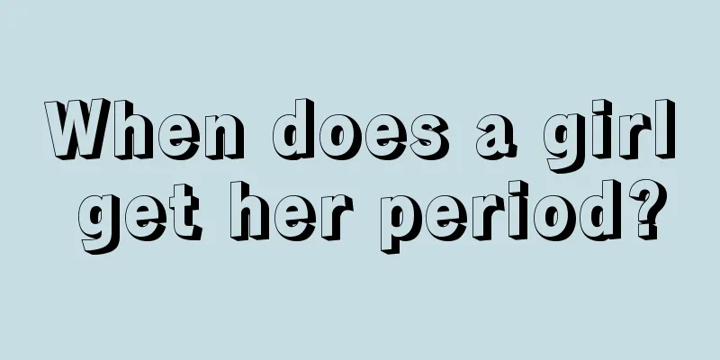 When does a girl get her period?