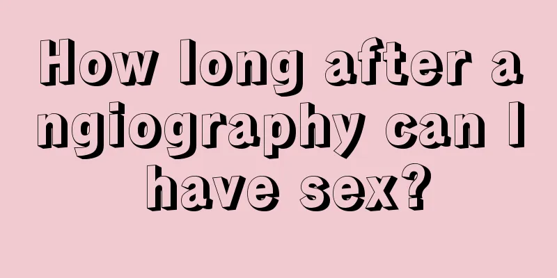 How long after angiography can I have sex?