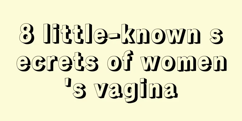 8 little-known secrets of women's vagina