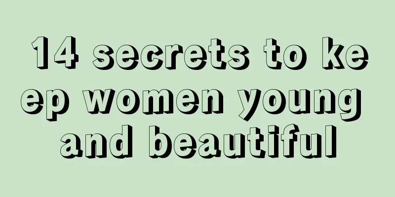 14 secrets to keep women young and beautiful