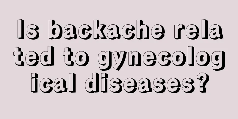 Is backache related to gynecological diseases?