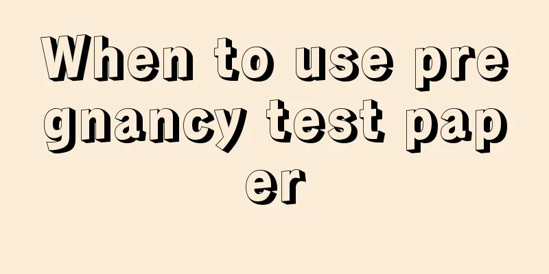 When to use pregnancy test paper