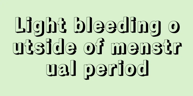 Light bleeding outside of menstrual period