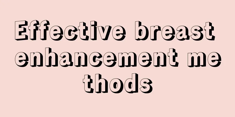 Effective breast enhancement methods