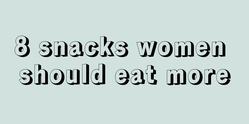 8 snacks women should eat more