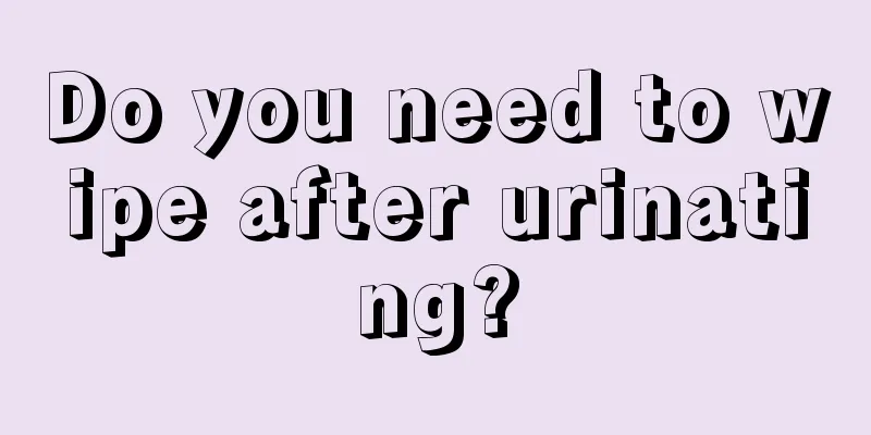 Do you need to wipe after urinating?