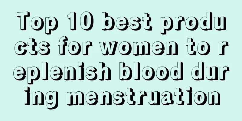 Top 10 best products for women to replenish blood during menstruation