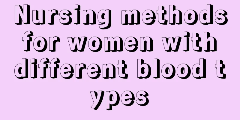 Nursing methods for women with different blood types