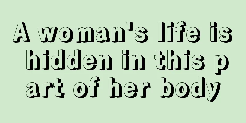 A woman's life is hidden in this part of her body