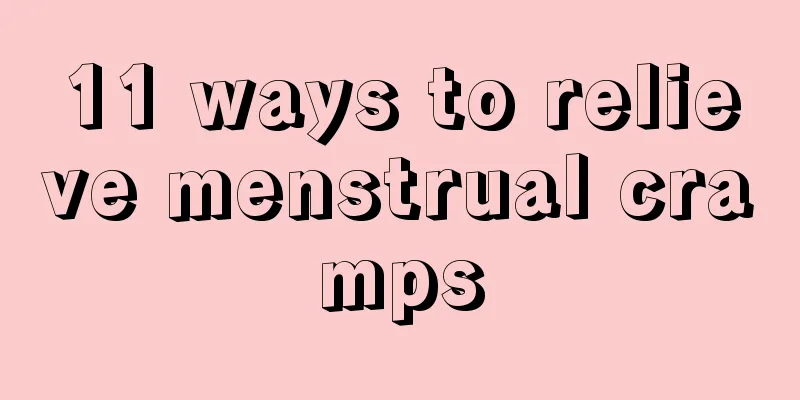 11 ways to relieve menstrual cramps