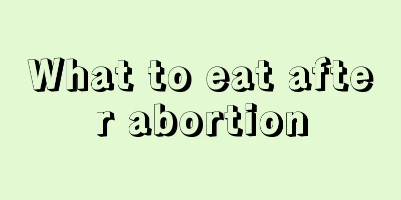 What to eat after abortion