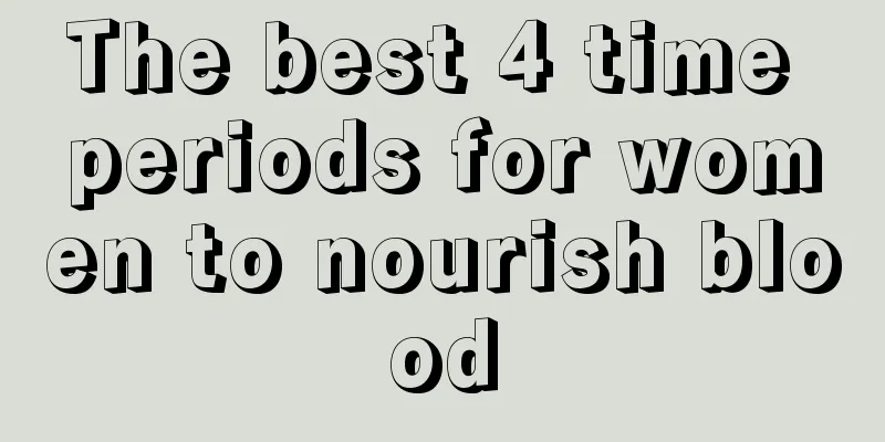 The best 4 time periods for women to nourish blood