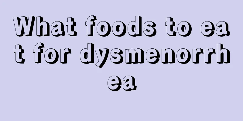 What foods to eat for dysmenorrhea