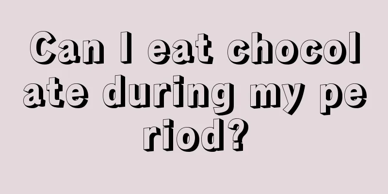 Can I eat chocolate during my period?