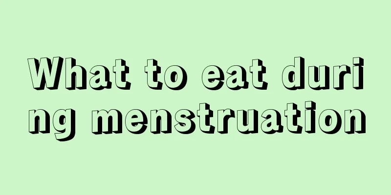 What to eat during menstruation