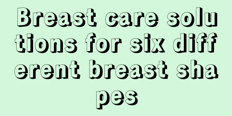 Breast care solutions for six different breast shapes