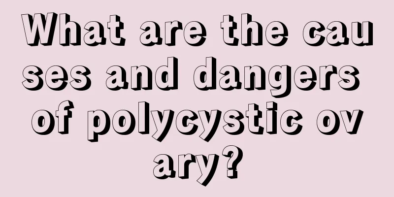 What are the causes and dangers of polycystic ovary?