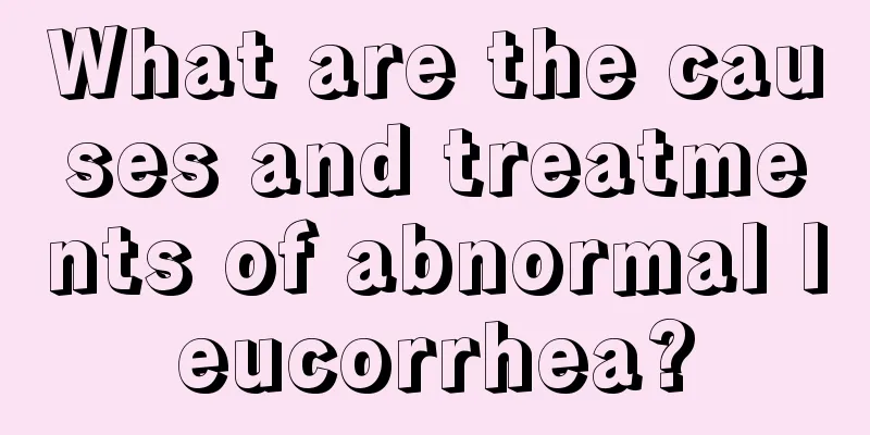 What are the causes and treatments of abnormal leucorrhea?