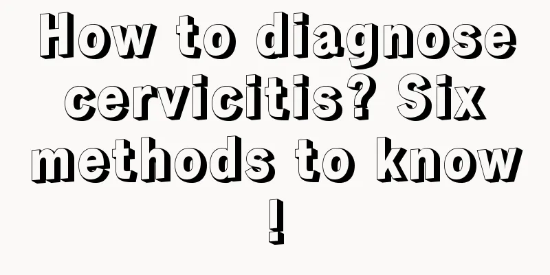 How to diagnose cervicitis? Six methods to know!