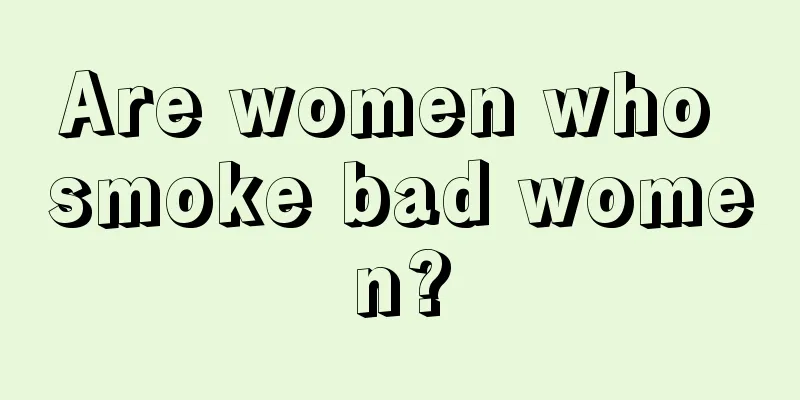 Are women who smoke bad women?