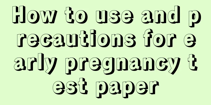 How to use and precautions for early pregnancy test paper