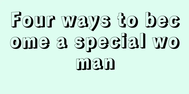 Four ways to become a special woman