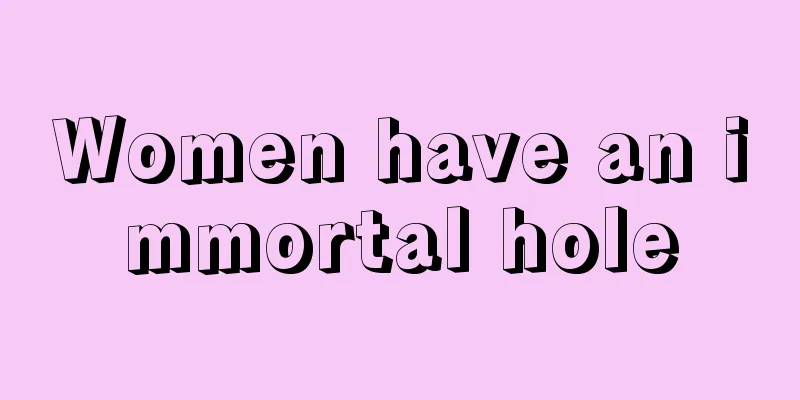 Women have an immortal hole