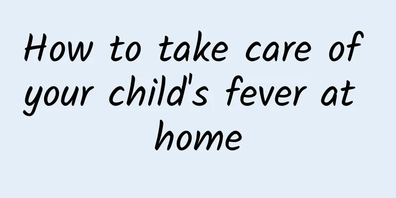 How to take care of your child's fever at home