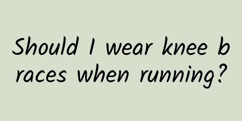 Should I wear knee braces when running?
