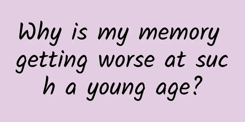 Why is my memory getting worse at such a young age?