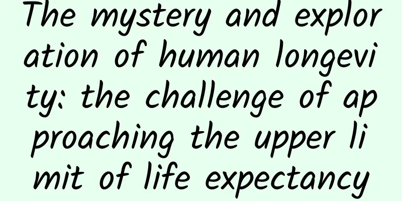 The mystery and exploration of human longevity: the challenge of approaching the upper limit of life expectancy