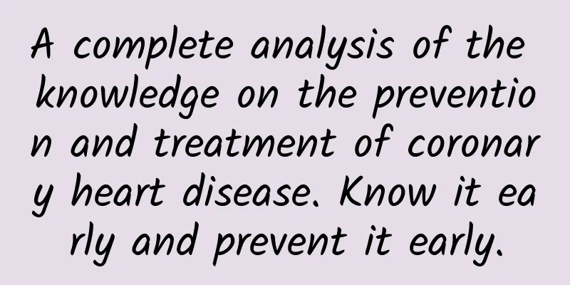 A complete analysis of the knowledge on the prevention and treatment of coronary heart disease. Know it early and prevent it early.