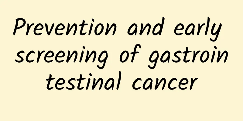 Prevention and early screening of gastrointestinal cancer