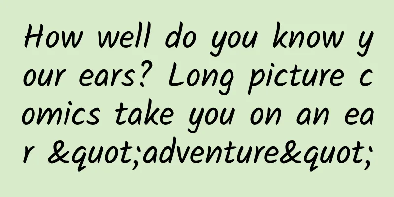 How well do you know your ears? Long picture comics take you on an ear "adventure"