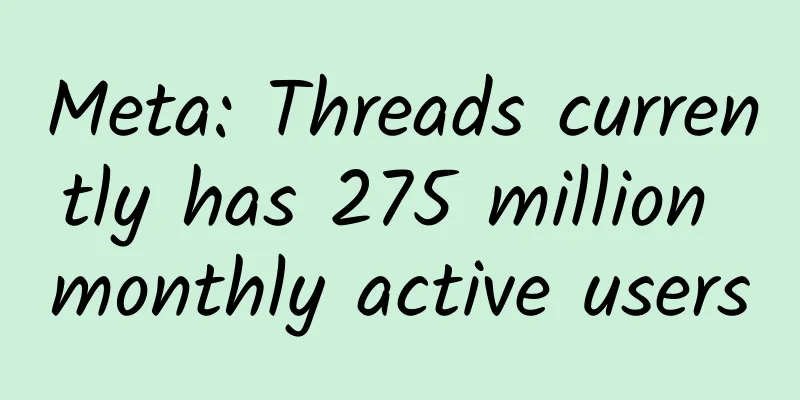 Meta: Threads currently has 275 million monthly active users