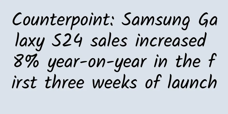 Counterpoint: Samsung Galaxy S24 sales increased 8% year-on-year in the first three weeks of launch