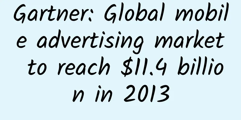 Gartner: Global mobile advertising market to reach $11.4 billion in 2013