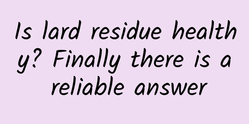 Is lard residue healthy? Finally there is a reliable answer