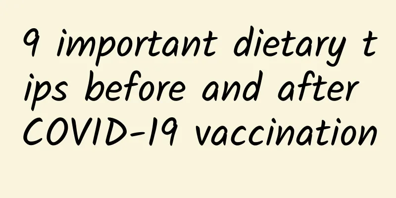 9 important dietary tips before and after COVID-19 vaccination