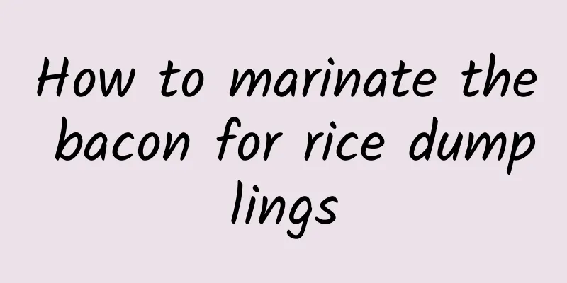 How to marinate the bacon for rice dumplings