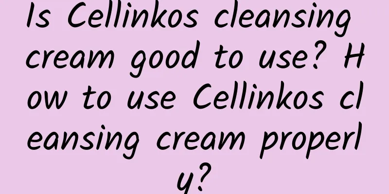 Is Cellinkos cleansing cream good to use? How to use Cellinkos cleansing cream properly?